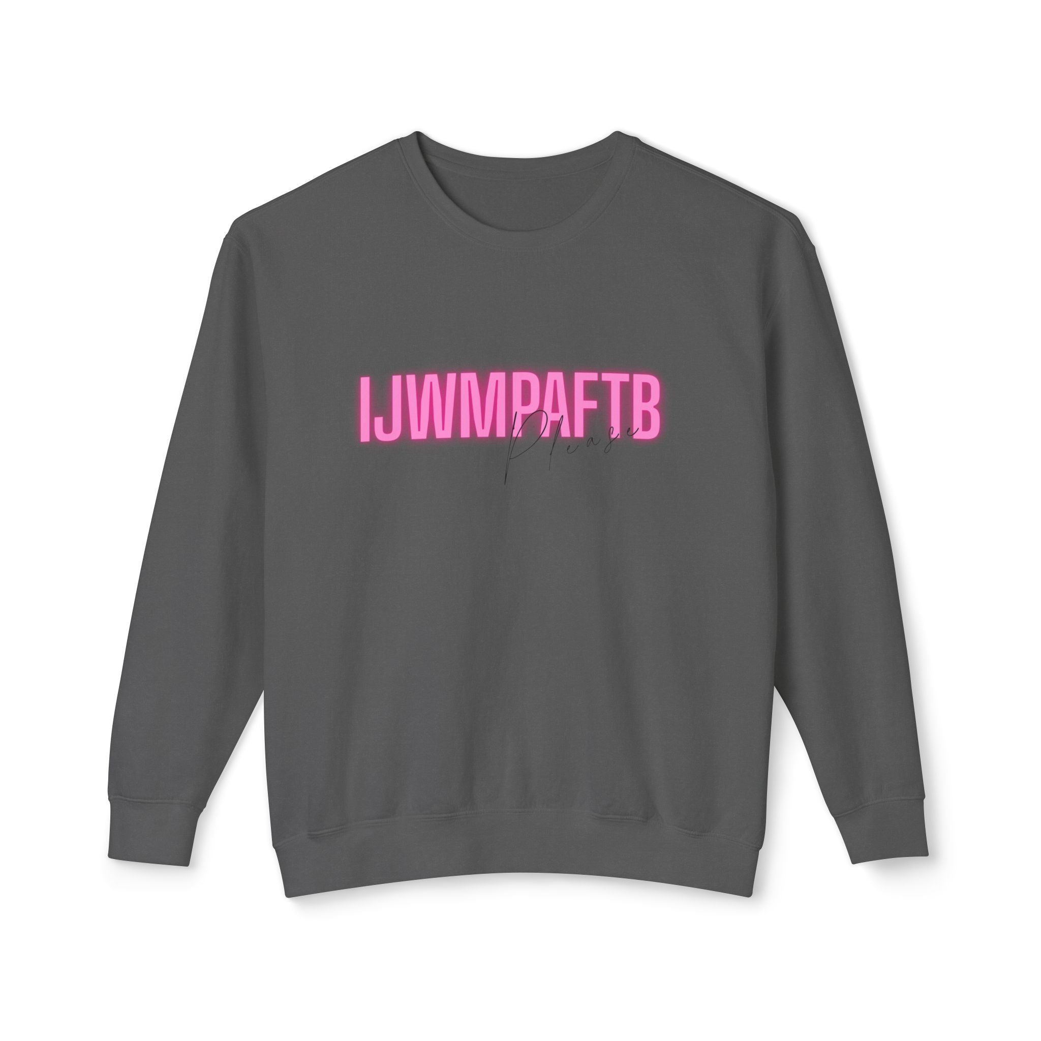 1114 Please sweatshirt