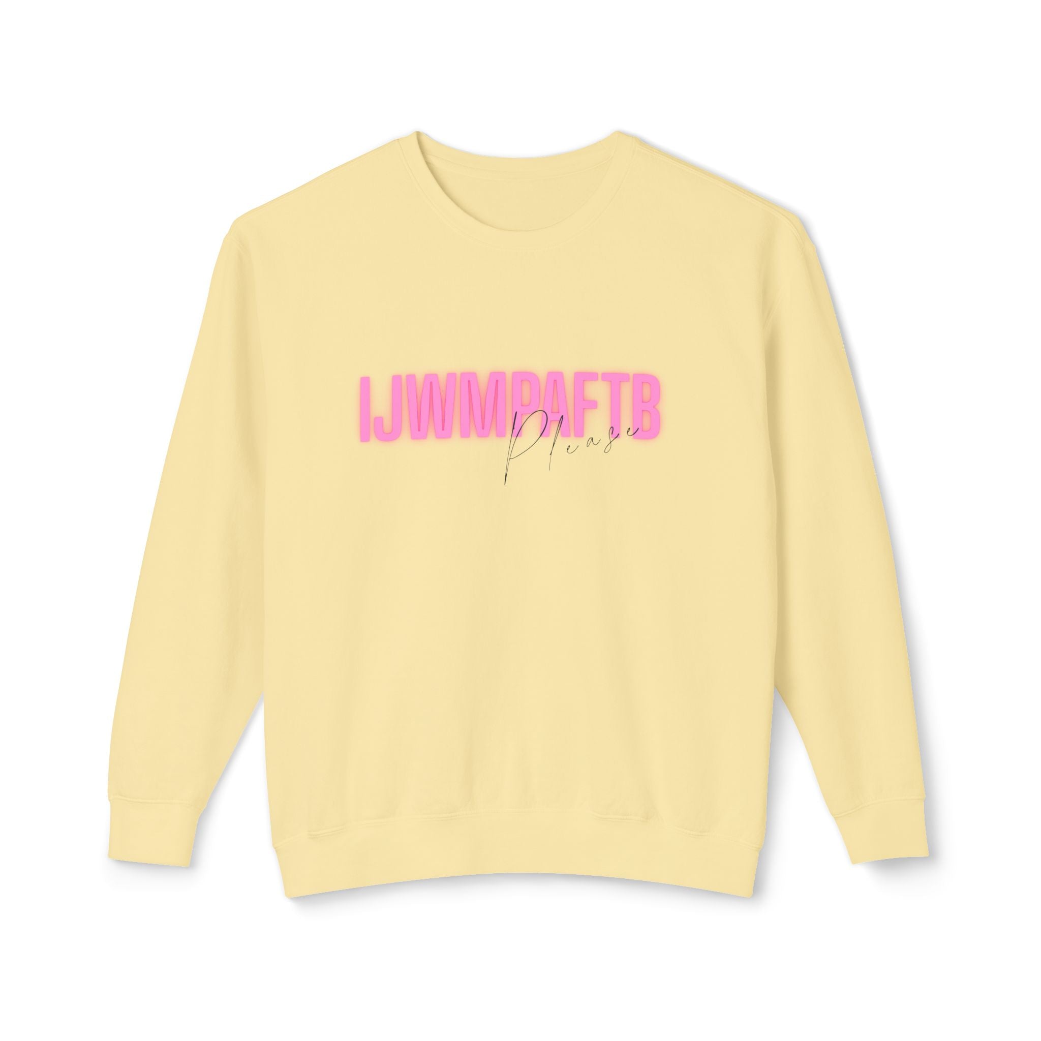 1114 Please sweatshirt