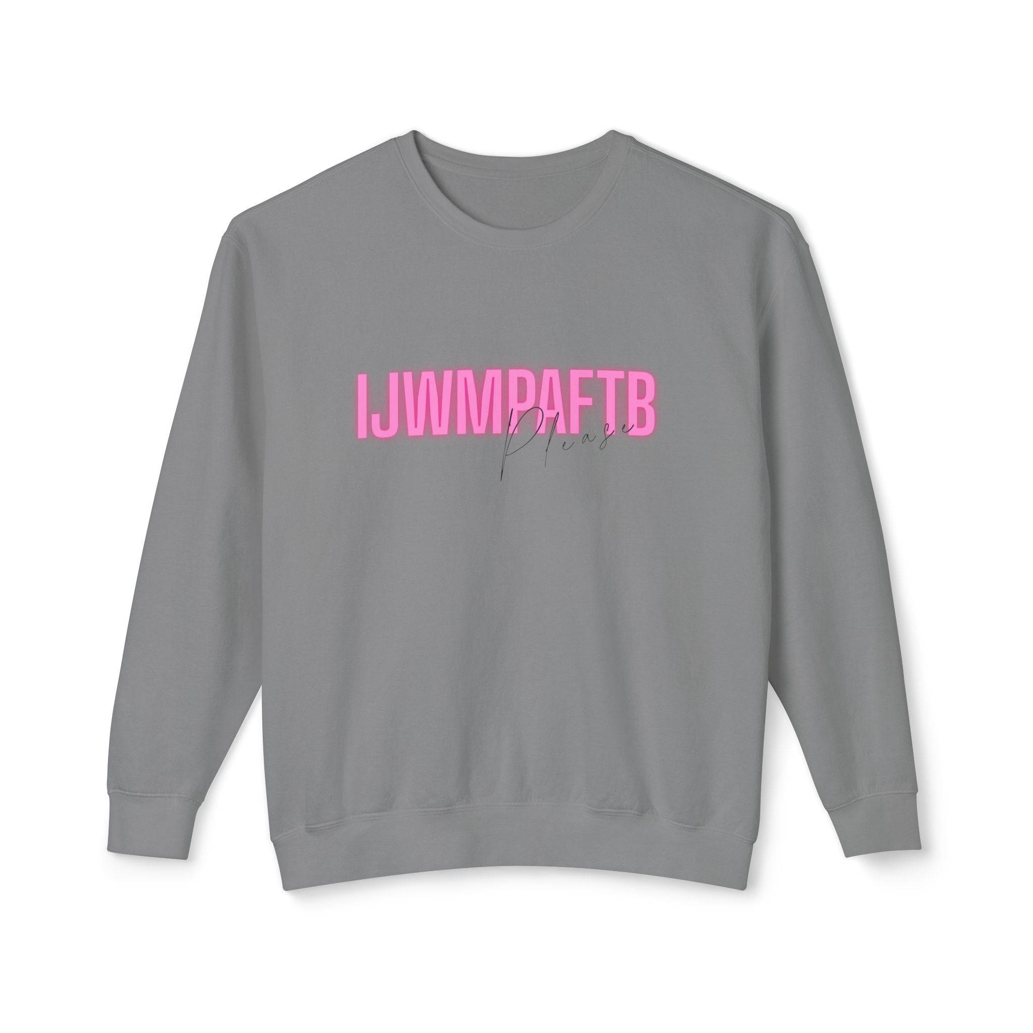 1114 Please sweatshirt