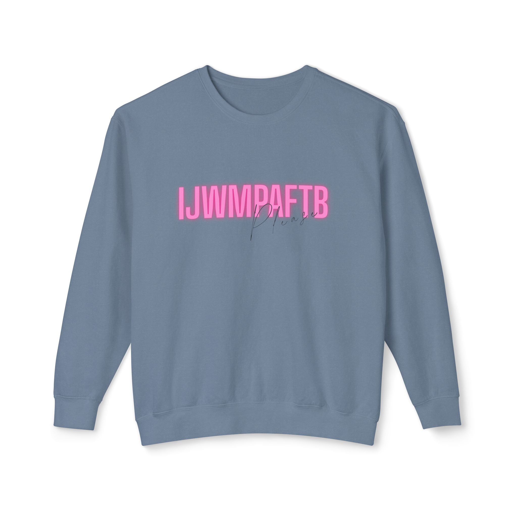 1114 Please sweatshirt